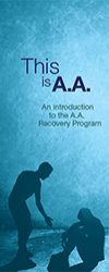 This is A.A. – An introduction to the A.A. Recovery Program This is A.A. - An introduction to the A.A. Recovery Program